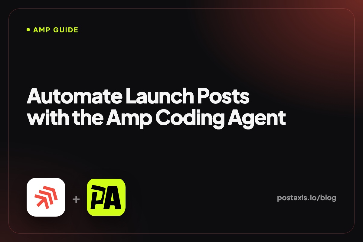 Amp logo next to the PostAxis logo with the title Automate Launch Posts with the Amp Coding Agent