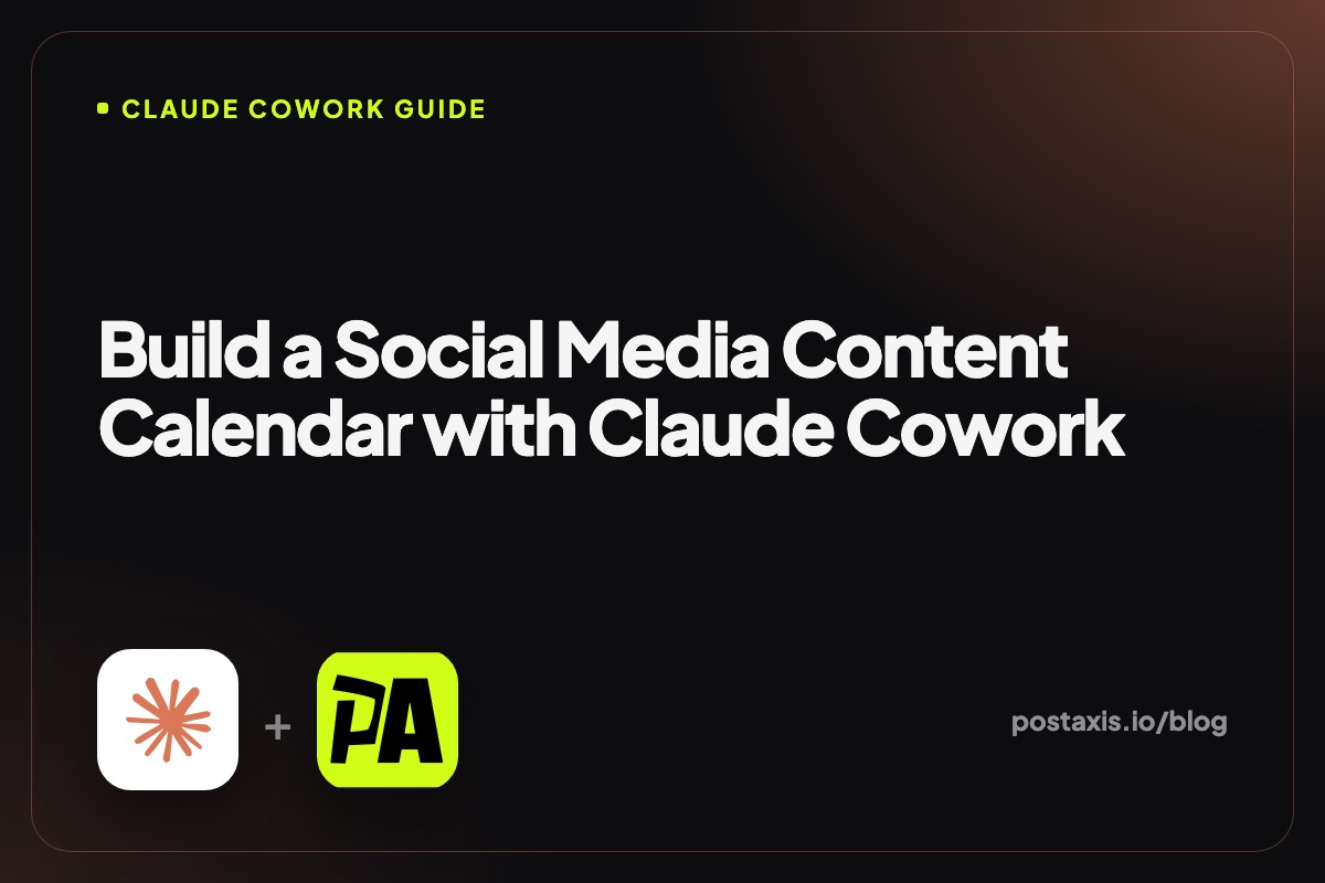 Claude Cowork logo next to the PostAxis logo with the title Build a Social Media Content Calendar with Claude Cowork
