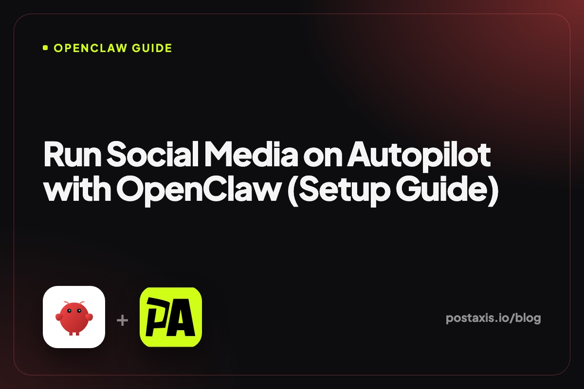 OpenClaw logo next to the PostAxis logo with the title Run Social Media on Autopilot with OpenClaw